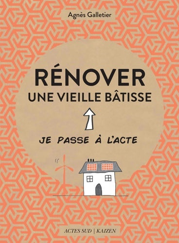Livrenpoche : Rénover une vieille bâtisse - Agnès Galletier - Livre