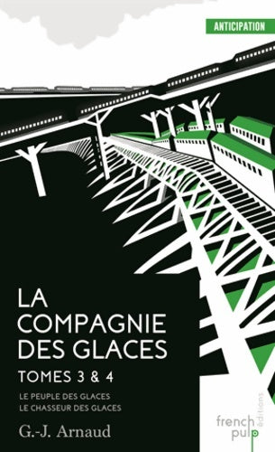 Livrenpoche : La Compagnie des Glaces - Tomes 3&4 - G. -J. Arnaud - Livre