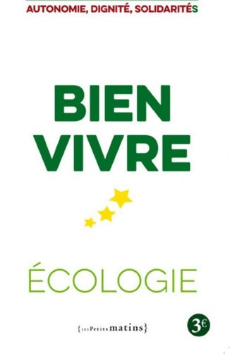 Livrenpoche : Bien vivre - Ecologie - Autonomie dignité solidarités - Europe Ecologie Les Verts - Livre