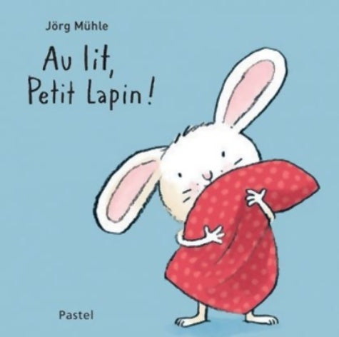 Livrenpoche : Au lit Petit Lapin ! - Jörg Mülhe - Livre