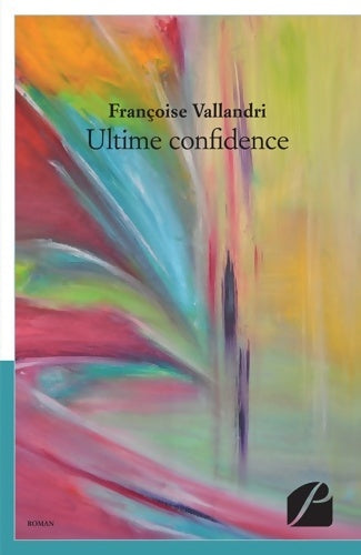 Livrenpoche : Ultime confidence - Françoise Vallandri - Livre