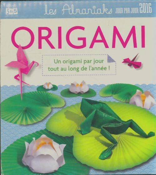 Livrenpoche : Almaniak origami 2016 - Jeffrey-c Cole - Livre