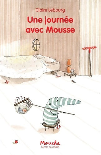 Livrenpoche : Une journée avec Mousse - Claire Lebourg - Livre