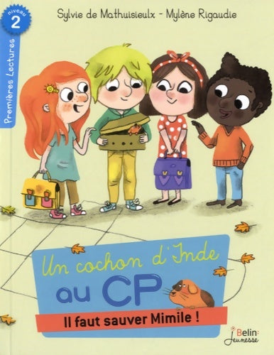 Livrenpoche : Un cochon d'Inde au CP il faut sauver Mimile ! : Niveau 2 - Sylvie De Mathuisieulx - Livre