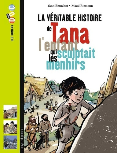 Livrenpoche : La véritable histoire de Tana l'enfant qui sculptait les menhirs - Yann Bernabot - Livre