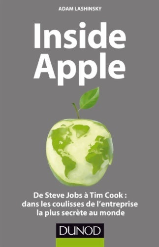 Livrenpoche : Inside Apple : De Steve Jobs à Tim Cook : dans les coulisses de l'entreprise la plus secrète du monde - Adam Lashinsky - Livre