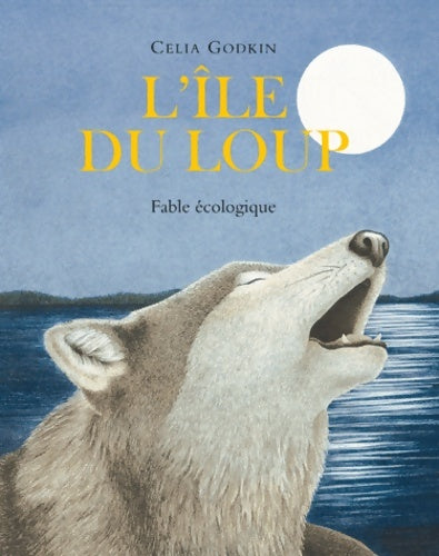 Livrenpoche : L'île du loup - Celia Godkin - Livre