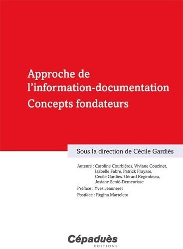 Livrenpoche : Approche de l'information-documentation - Concepts fondateurs - Cécile Gardiès - Livre