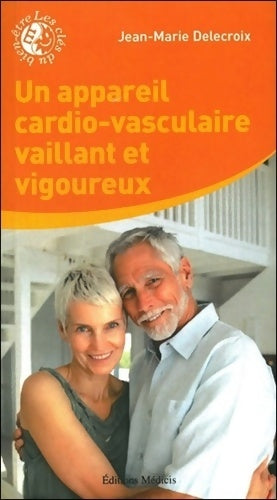 Livrenpoche : Un appareil cardio-vasculaire vaillant et rigoureux - Jean-Marie Delecroix - Livre