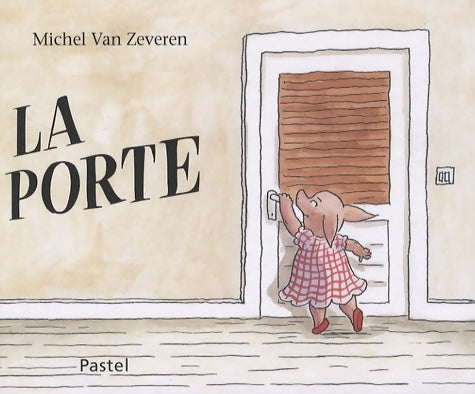 Livrenpoche : La porte - Michel Van Zeveren - Livre