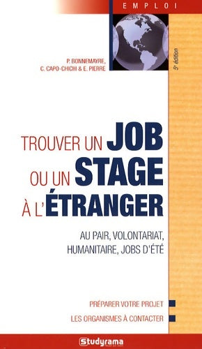 Livrenpoche : Trouver un job ou un stage à l'étranger 5 edt : Au pair volontariat humanitaire jobs d'été - Pascal Bonnemayre - Livre