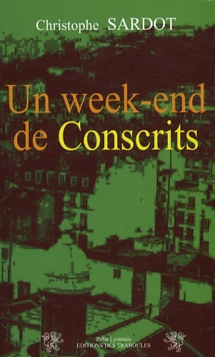 Livrenpoche : Un week-end de Conscrits - Christophe Sardot - Livre