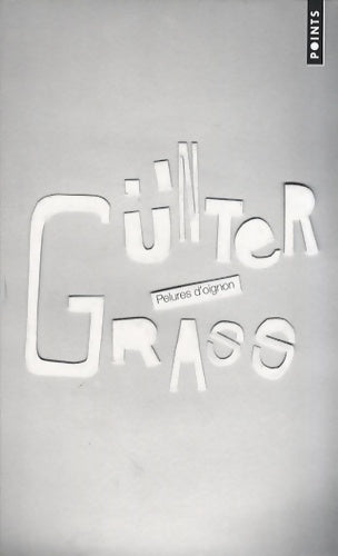 Livrenpoche : Pelures d'oignon - Günter Grass - Livre