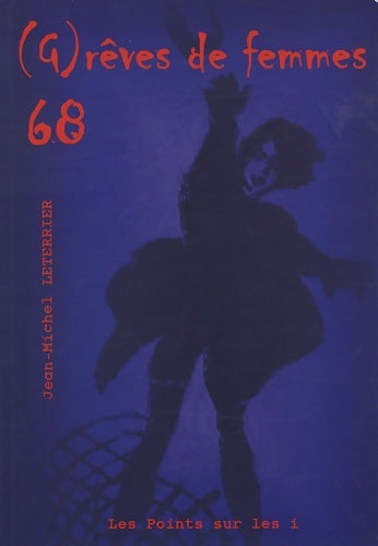 Livrenpoche : .. Rêves de femmes 1968 - Jean-Michel Leterrier - Livre