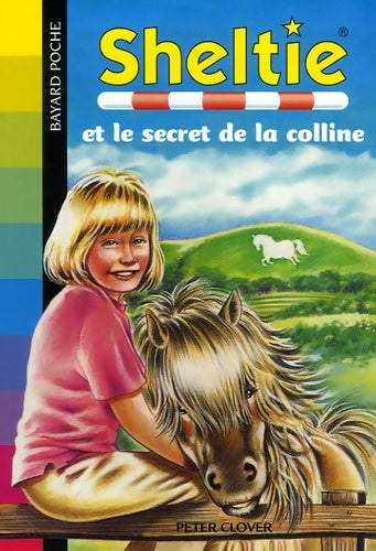 Livrenpoche : Sheltie et le secret de la colline - Peter Clover - Livre