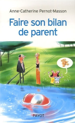 Livrenpoche : Faire son bilan de parent - Anne-Catherine Pernot-Masson - Livre