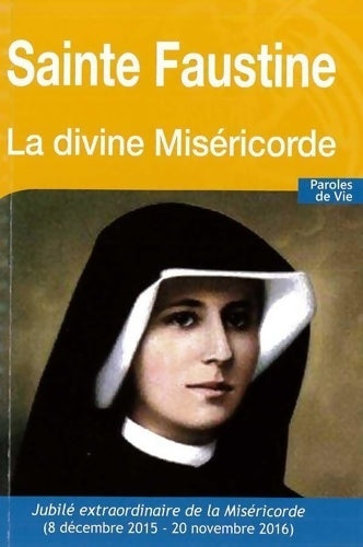 Livrenpoche : Sainte Faustine - la Divine miséricorde - Nouvelle Édition - Patrice Chocholski - Livre