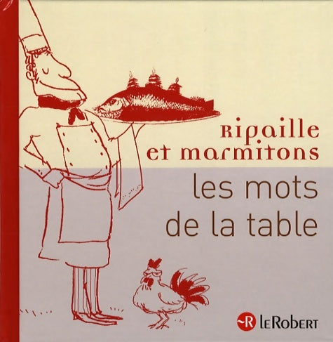 Livrenpoche : Mots de la table - Ripaille et marmitons - Isabelle Techoueyres - Livre