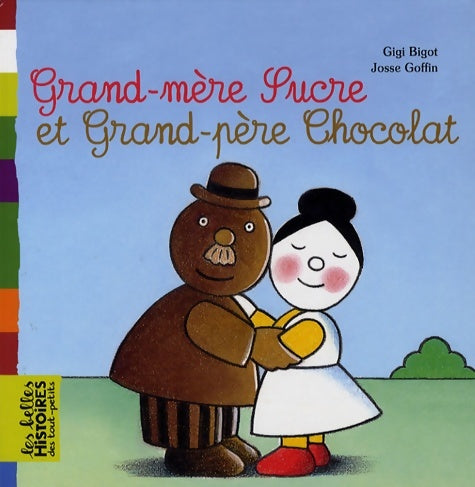 Livrenpoche : Grand-mère Sucre et Grand-père Chocolat - Gigi Bigot - Livre