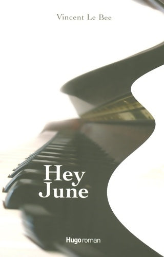 Livrenpoche : Hey june - Vincent Le Bee - Livre