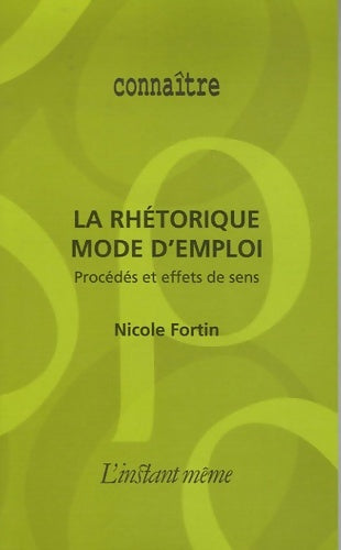 Livrenpoche : La rhétorique mode d'emploi - Nicole Fortin - Livre