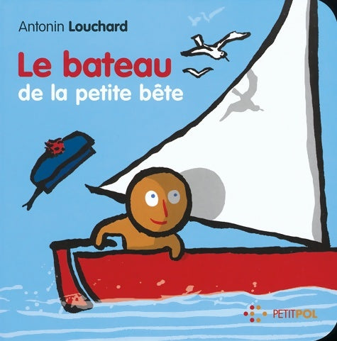 Livrenpoche : Le bateau de la petite bête - Antonin Louchard - Livre
