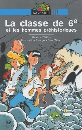 Livrenpoche : La classe de 6e et les hommes préhistoriques - Hélène Kérillis - Livre
