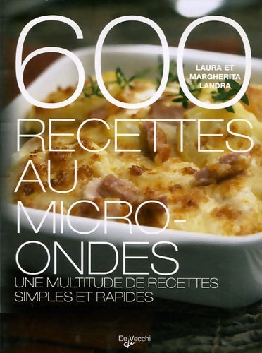Livrenpoche : 600 recettes au micro-ondes - Laura Landra - Livre