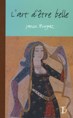 Livrenpoche : L'art dÂ´être belle - Janin Burgaz - Livre
