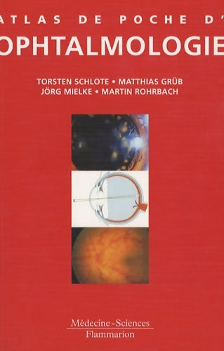 Livrenpoche : Atlas de poche d'ophtalmologie - Torsten Schlote - Livre
