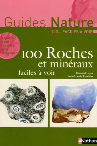 Livrenpoche : 100 Roches et minéraux faciles à voir - Bernard Loyer, Jean-Claude Porchier - Livre