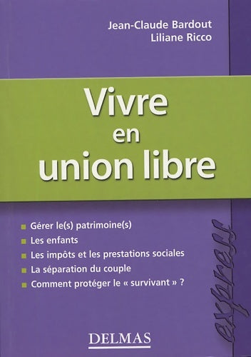 Livrenpoche : Vivre en union libre - 1ère éd. - Jean-Claude Bardout - Livre