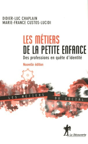 Livrenpoche : Les métiers de la petite enfance : Des professions en quête d'identité - Didier-Luc Chaplain - Livre