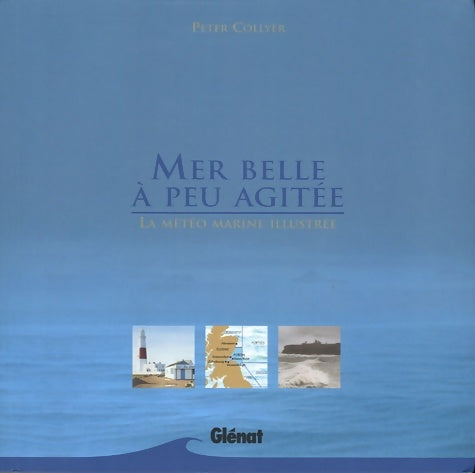 Livrenpoche : Mer belle à peu agitée : La Météo marine illustrée - Peter Collyer - Livre