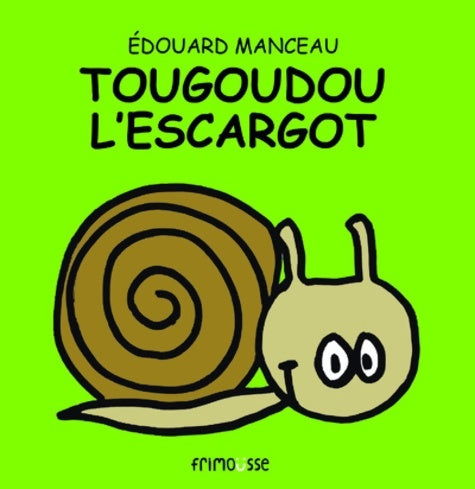 Livrenpoche : Tougoudou l'escargot - Edouard Manceau - Livre