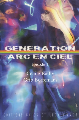 Livrenpoche : Génération Arc-en-ciel - Episode 1- Bleu - Cécile Bailly - Livre