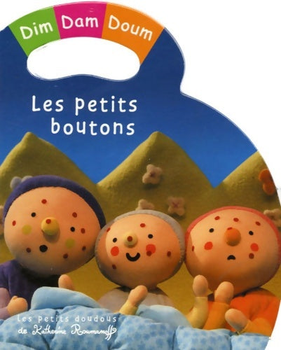 Livrenpoche : Les petits boutons - Katherine Roumanoff - Livre