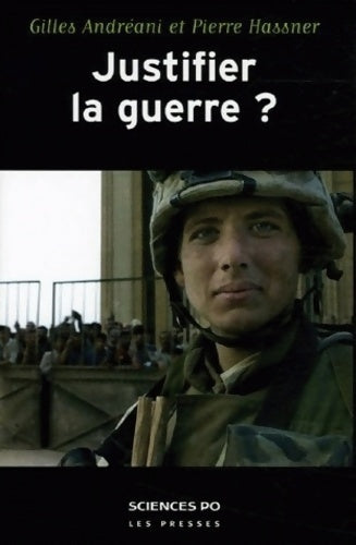 Livrenpoche : Justifier la guerre ? : De l'humanitaire au contre-terrorisme - Gilles Andréani - Livre