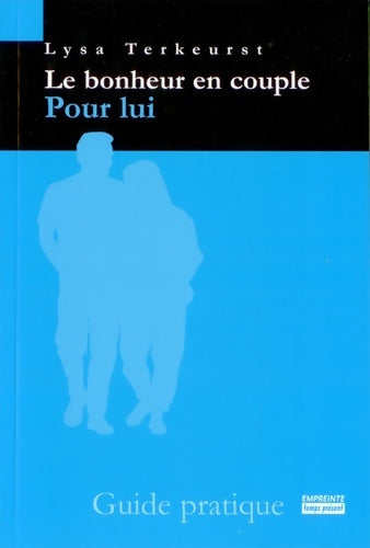 Livrenpoche : Le bonheur en couple : Pour lui - Lysa Terkeust - Livre