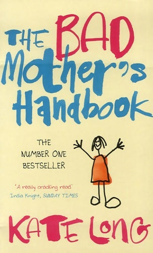Livrenpoche : The bad mother's handbook - Kate Long - Livre