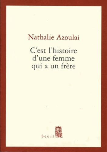 Livrenpoche : C'est l'histoire d'une femme qui a un frère - Nathalie Azoulai - Livre