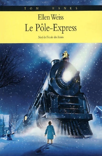 Livrenpoche : Le Pôle-Express : Un voyage au pays du Père Noël - Ellen Weiss - Livre