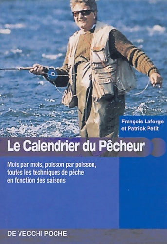 Livrenpoche : Le calendrier du pêcheur - François Laforge - Livre