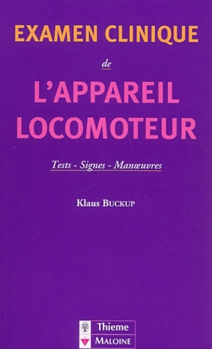 Livrenpoche : Examen clinique de l'appareil locomoteur : Tests signes manoeuves - Klaus Buckup - Livre