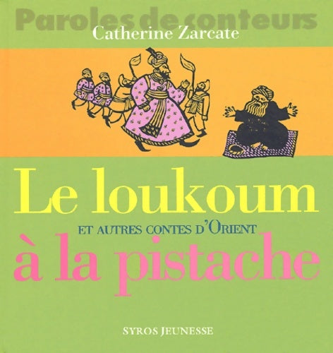 Livrenpoche : Le loukoum à la pistache et autres contes d'Orient - Catherine Zarcate - Livre