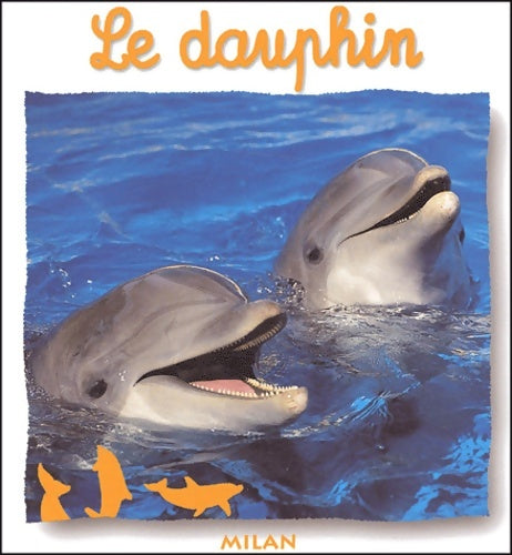 Livrenpoche : Le Dauphin - Natacha Fradin - Livre