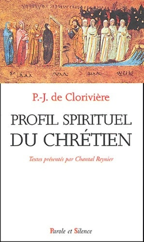 Livrenpoche : profil spirituel du chrétien - Cloriviere Pj - Livre
