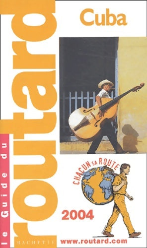 Livrenpoche : Guide du Routard : Cuba 2004 - Guide Du Routard - Livre