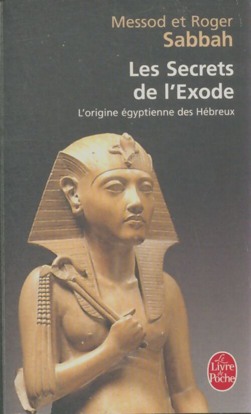 Livrenpoche : Les secrets de l'exode - Messod Sabbah, Roger Sabbah - Livre