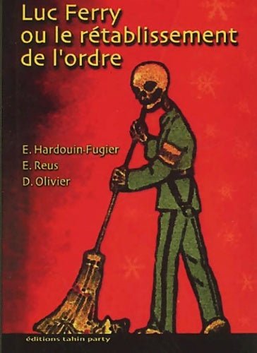 Livrenpoche : Luc Ferry ou le rétablissement de l'ordre - Elisabeth Hardouin-Fugier - Livre